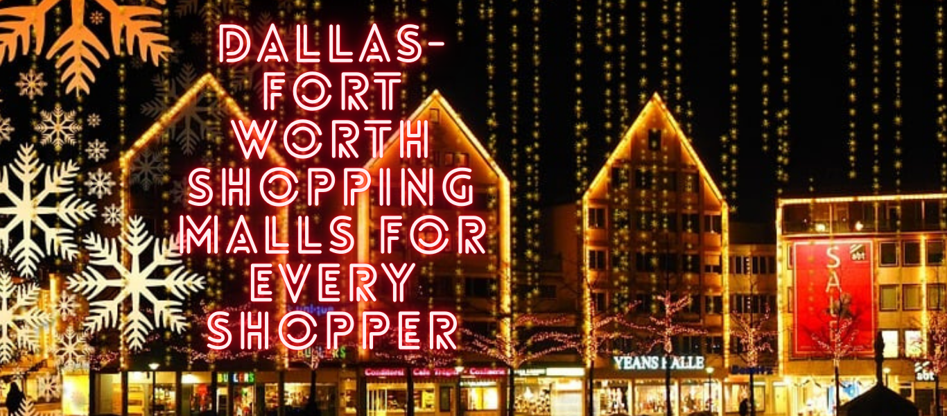 Outside view of a shopping mall of Dallas for every shopper