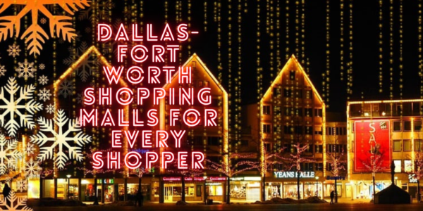 Outside view of a shopping mall of Dallas for every shopper