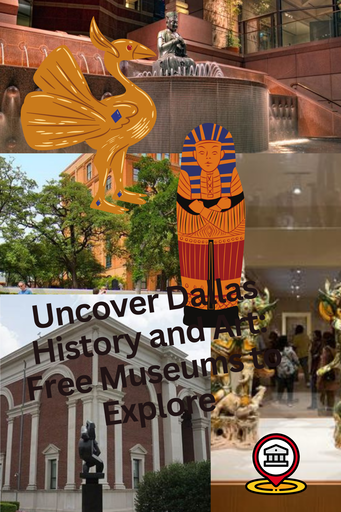 Uncover Dallas History and Art: Free Museums to Explore