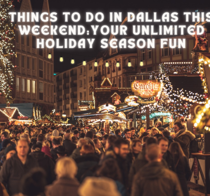 Things to do in Dallas this Weekend