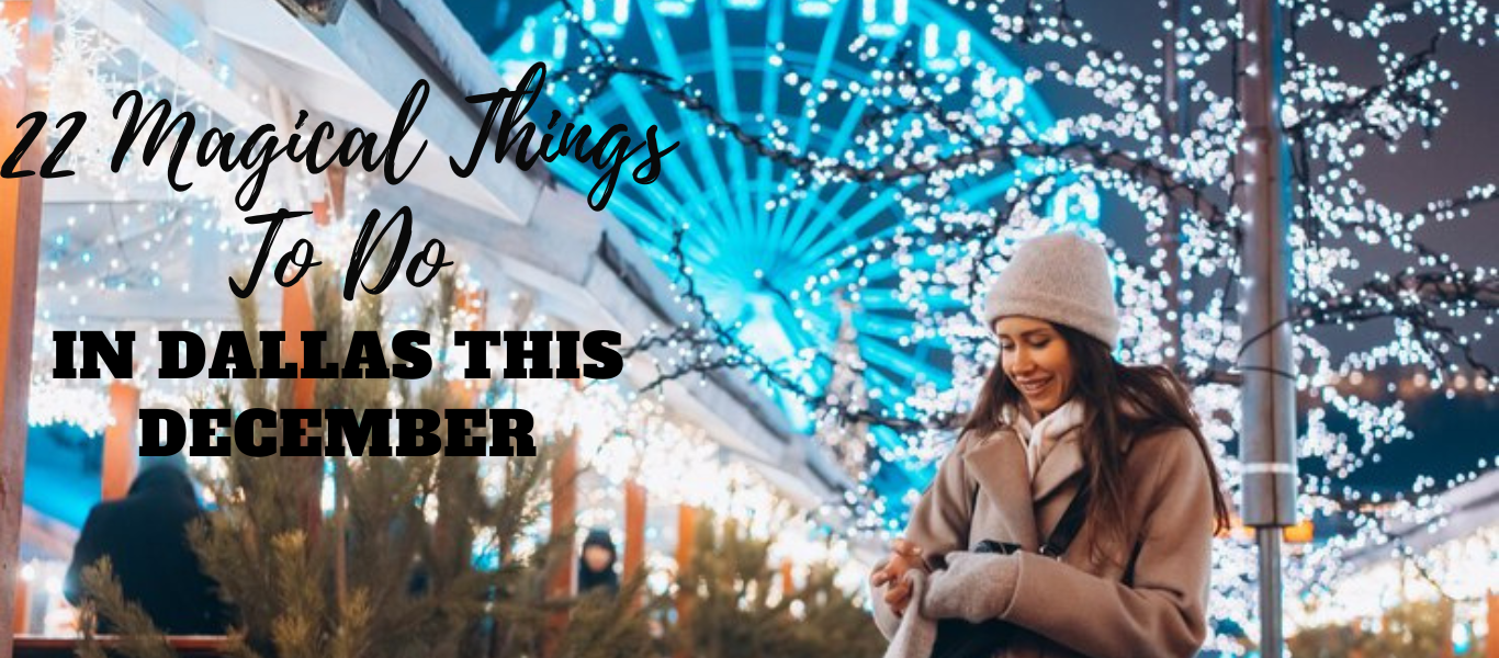 The image depicts a festive holiday scene in Dallas. It shows a young woman in winter attire enjoying the ambiance of a beautifully lit outdoor market.