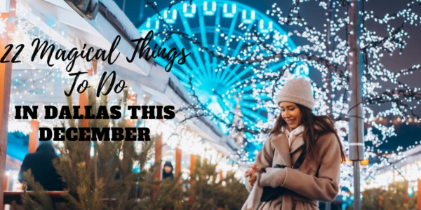 The image depicts a festive holiday scene in Dallas. It shows a young woman in winter attire enjoying the ambiance of a beautifully lit outdoor market.