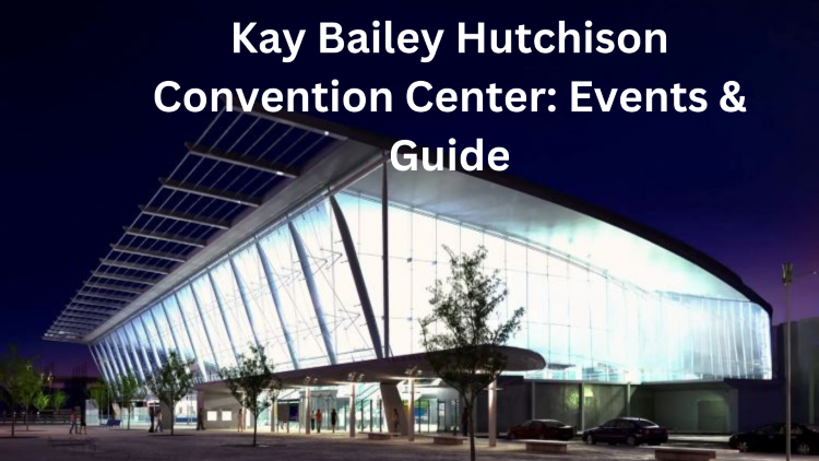 outside view of Kay Bailey Hutchison Convention Center